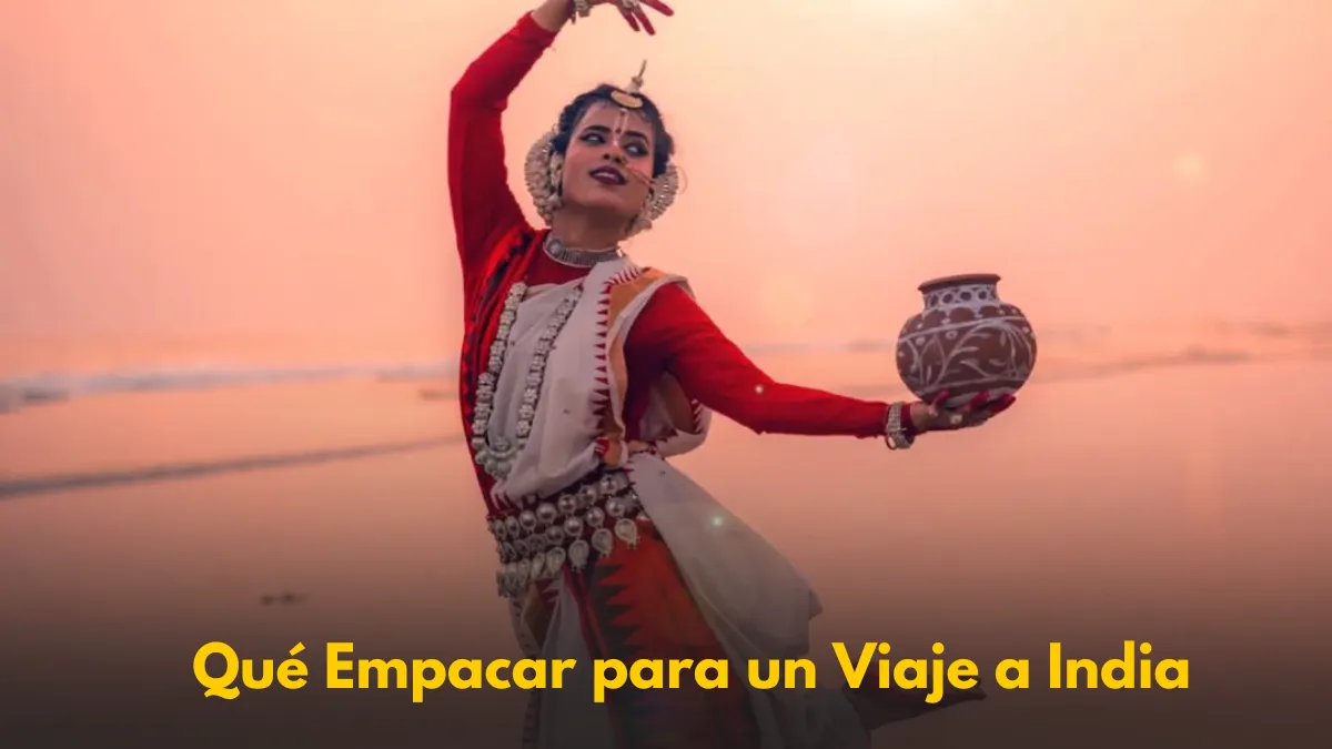 Qué Empacar para un Viaje a India: La Lista Definitiva (¡Consejos Esenciales!)